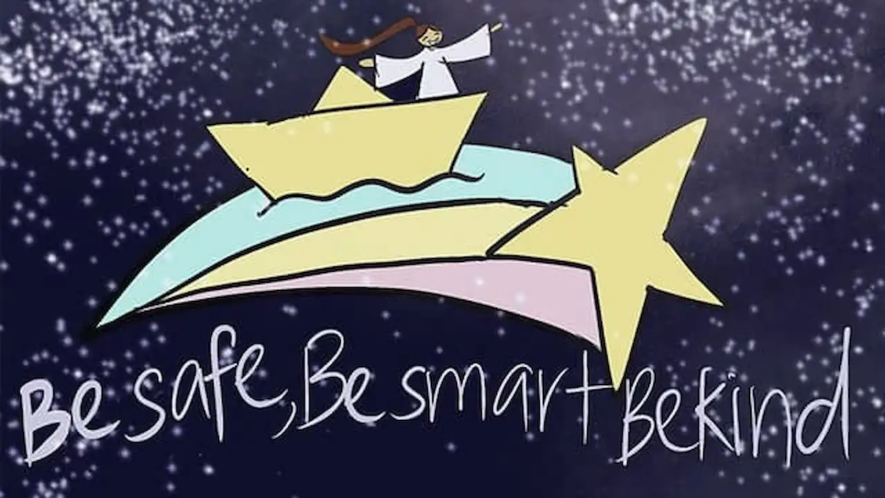 Be safe. Be smart. Be kind.